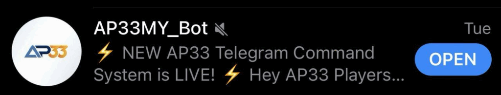 AP33MY_Bot Telegram notification showing launch message: "NEW AP33 Telegram Command System is LIVE! Hey AP33 Players…" with Open button.